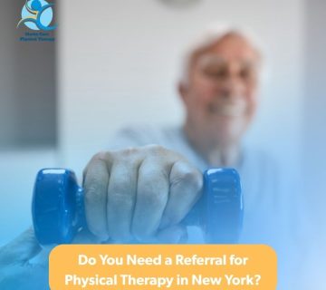 Do You Need a Referral for Physical Therapy in New York 360x320